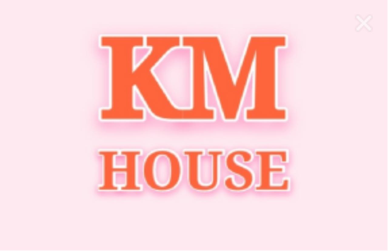 KM HOUSE